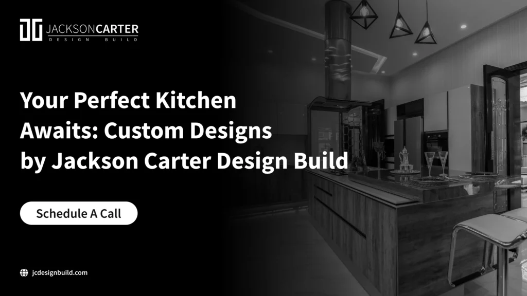 Custom Designs by Jackson Carter Design Build