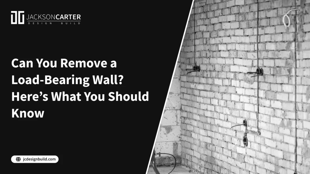 Can You Remove a Load-Bearing Wall_ Here’s What You Should Know