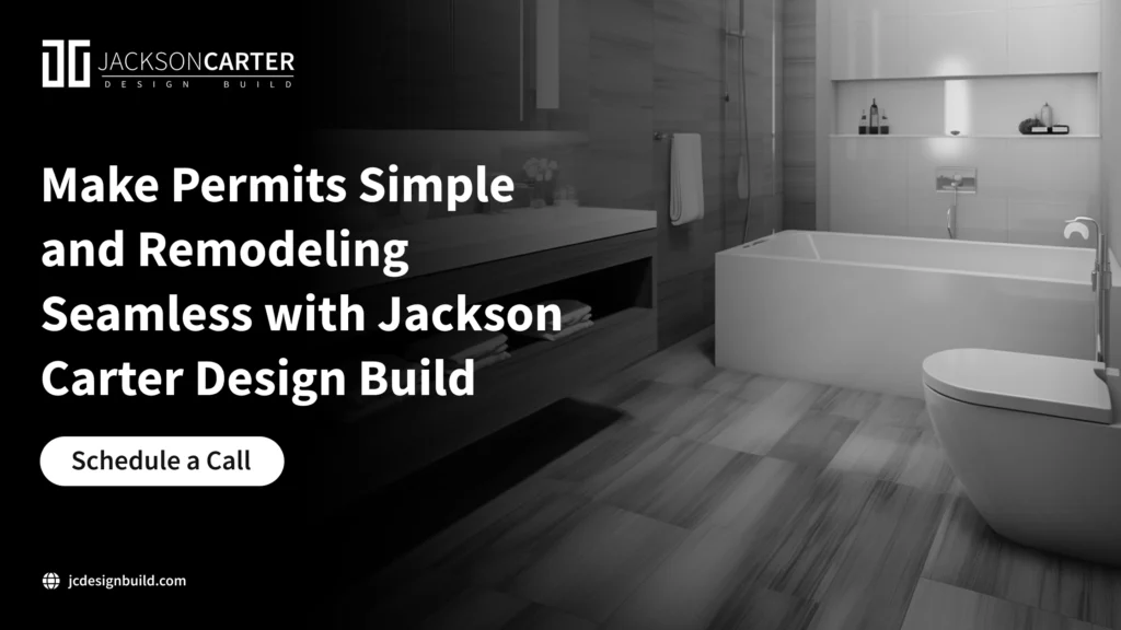 Make Permits Simple with Jackson Carter Design Build