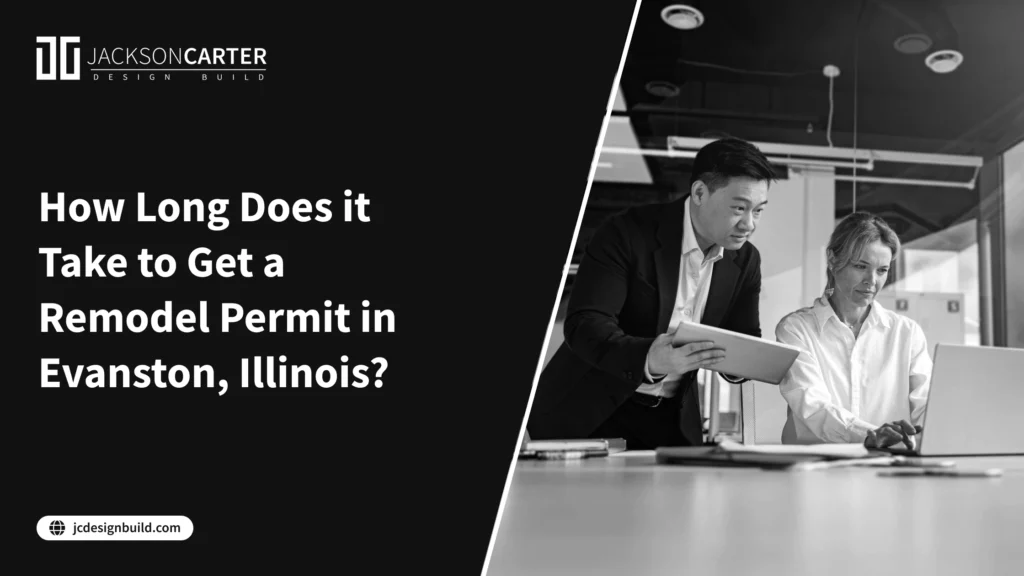 How Long Does it Take to Get a Remodel Permit in Evanston, Illinois_