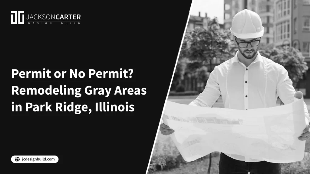 Permit or No Permit_ Remodeling Gray Areas in Park Ridge, Illinois